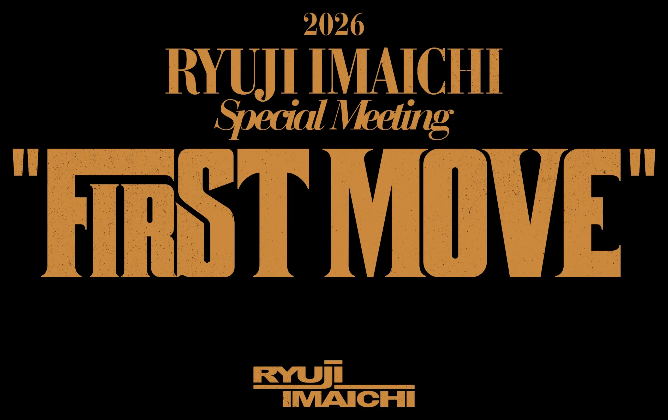 今市隆二『2026 RYUJI IMAICHI Special Meeting “FIRST MOVE”』8月より